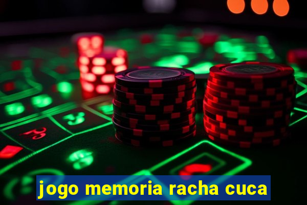 jogo memoria racha cuca